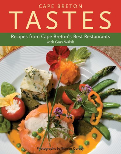 Cape Breton Tastes : Recipes from Cape Breton's Best Restaurants