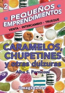 Caramelos y Chupetines y Otras Dulzuras