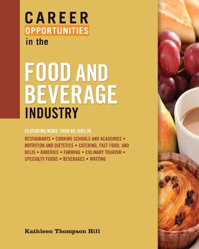 Career Opportunities in the Food and Beverage Industry (Career Opportunities (Paperback))