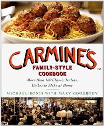 Carmine's Family-Style Cookbook: More Than 100 Classic Italian Dishes to Make at Home