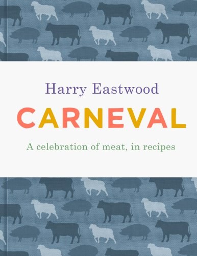Carneval: A Celebration of Meat, in Recipes