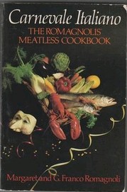 Carnevale Italiano: The Romagnolis' Meatless Cookbook