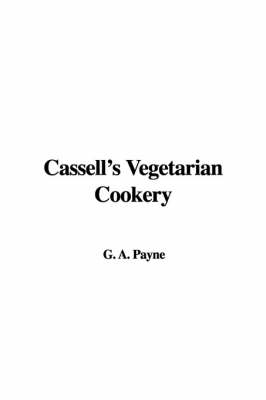 Cassell's Vegetarian Cookery