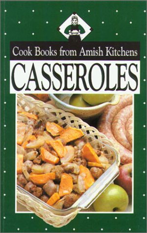 Casseroles (Cook Books from Amish Kitchens Series)