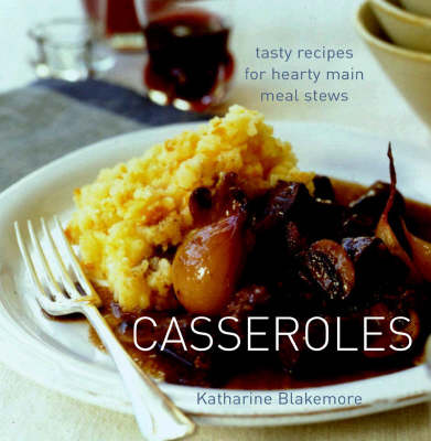 Casseroles: Tasty Recipes for Hearty Main Meal Stews