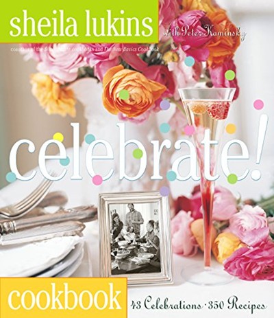 Celebrate! Cookbook: 43 Celebrations, 350 Recipes