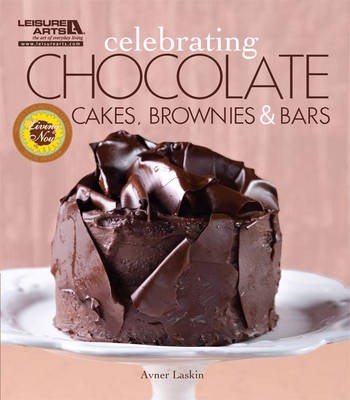Celebrating Chocolate: Cakes, Brownies, and Bars