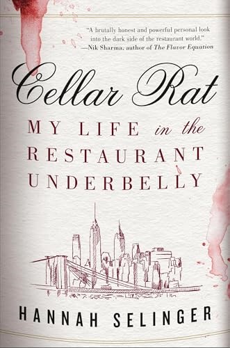 Cellar Rat - My Life in the Restaurant Underbelly