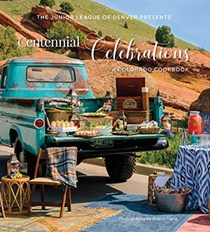 Centennial Celebrations: A Colorado Cookbook