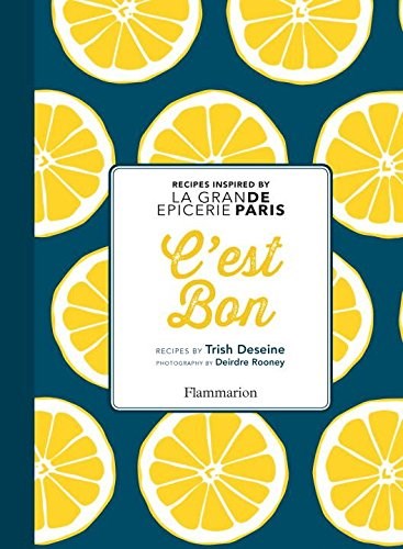C'Est Bon!: Recipes from Paris's Legendary Department Store