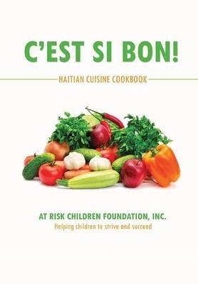 C'Est Si Bon!: Haitian Cuisine Cookbook