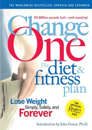 Changeone: The Diet & Fitness Plan Lose Weight Simply, Safely, And Forever