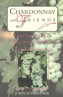Chardonnay and Friends: Variety Wines of British Columbia