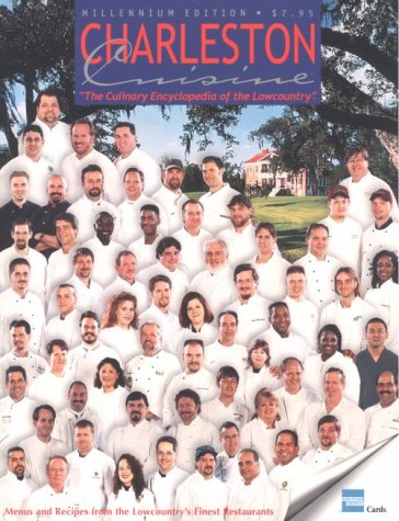 Charleston Cuisine: The Culinary Encyclopedia of the Lowcountry