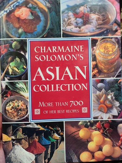 Charmaine Solomon's Asian Collection: More than 700 of Her Best Recipes