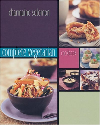 Charmaine Solomon's Complete Vegetarian Cookbook