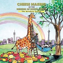 Cheese Making in the Suburbs of South Africa: The Rainbow Nation