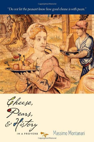 Cheese, Pears, and History in a Proverb