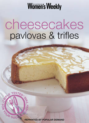 Cheesecakes, Pavlovas & Trifles