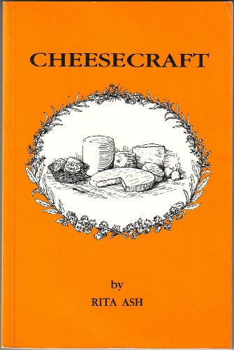 Cheesecraft: A Manual for Cheesemaking