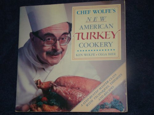 Chef Wolfe's New American Turkey Cookery