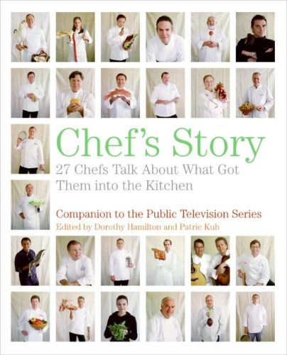 Chef's Story: 27 Chefs Talk about What Got Them Into the Kitchen