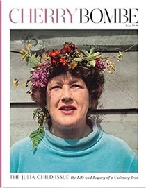 Cherry Bombe Magazine, Fall/Winter 2020 (#16): The Julia Child Issue