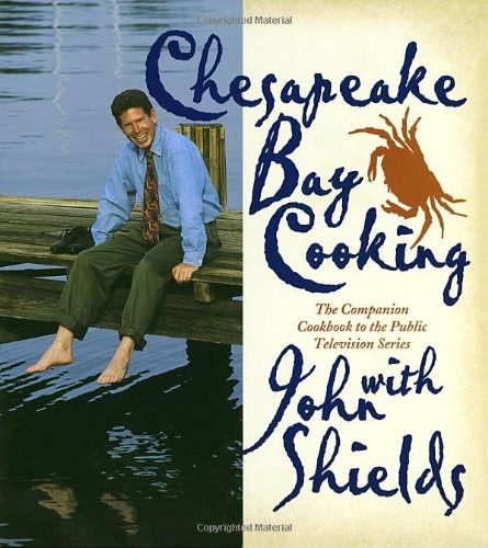 Chesapeake Bay Cooking with John Shields