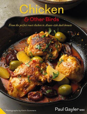 Chicken and Other Birds: From the Perfect Roast Chicken to Asian-Style Duck Breasts