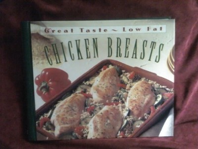 Chicken Breasts: Great Taste, Low Fat Series