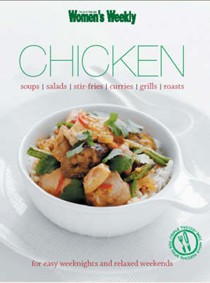 Chicken: For Easy Weeknights and Relaxed Weekends