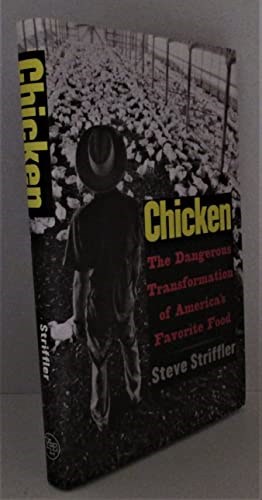 Chicken: The Dangerous Transformation of America's Favorite Food