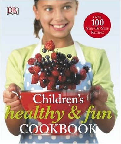 Children's Healthy and Fun Cookbook (Dk Activities)