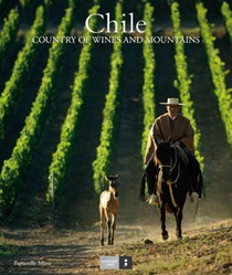 Chile: Country of Mountains and Wine