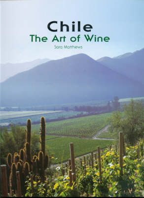 Chile: The Art of Wine