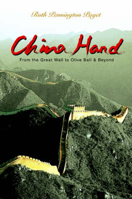 China Hand: From the Great Wall to Olive Ball & Beyond