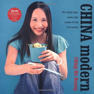 China Modern: 100 Cutting-Edge, Fusion-Style Recipes for the 21st Century