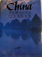 China: The Beautiful Cookbook: Authentic Recipes from the Culinary Authorities of Beijing, Shanghai, Guandong and Sichuan