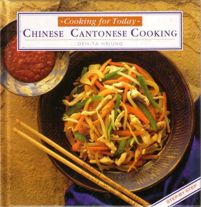 Chinese Cantonese Cooking (Cooking for Today series)