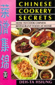 Chinese Cookery Secrets: How to Cook Chinese Restaurant Food at Home