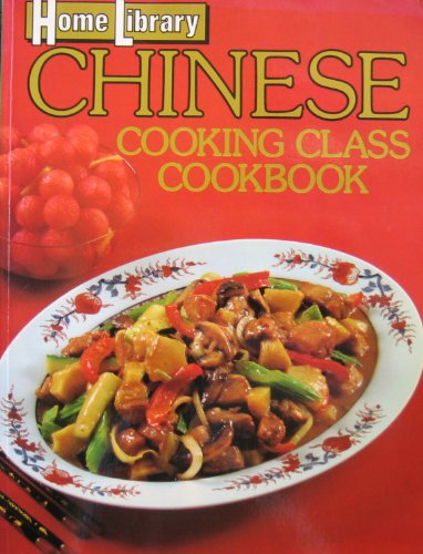 Chinese Cooking Class Cookbook (Home Library)