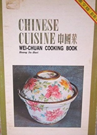Chinese Cuisine: Wei-Chuan Cooking Book