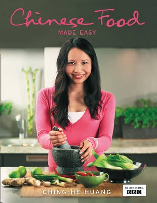 Chinese Food Made Easy: 100 Simple, Healthy Recipes from Easy-to-Find Ingredients