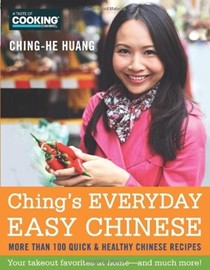 Ching's Everyday Easy Chinese: More Than 100 Quick and Healthy Chinese Recipes