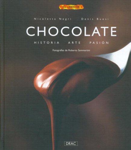 Chocolate - Historia, Arte, Pasion