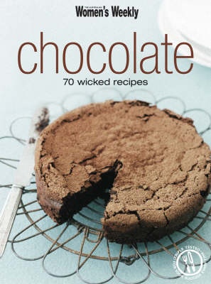 Chocolate: 70 Wicked Recipes
