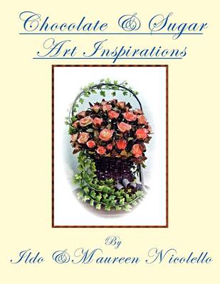 Chocolate And Sugar Art Inspirations