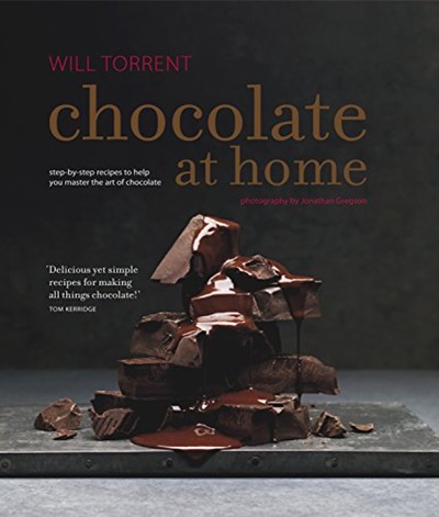 Chocolate at Home: Step-by-Step Recipes to Help You Master the Art of Chocolate