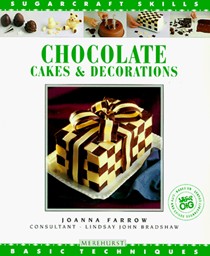 Chocolate Cakes & Decorations: Basic Techniques (Sugarcraft Skills)
