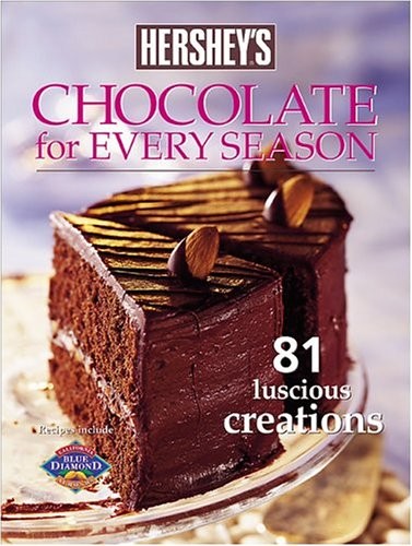 Chocolate for Every Season: 81 Luscious Creations